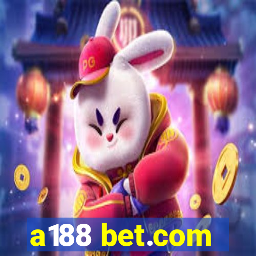 a188 bet.com